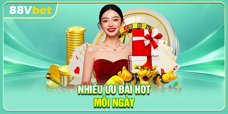 Nhiều ưu đãi HOT mỗi ngày